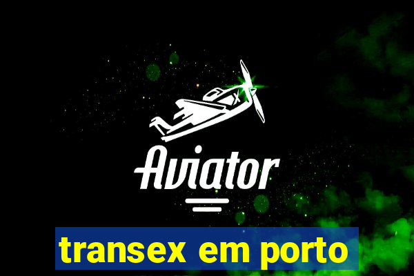 transex em porto